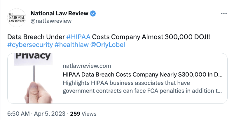 Tweet from the National Law Review that reads: Data breech under HIPAA costs company about $300,000 DOJ. 